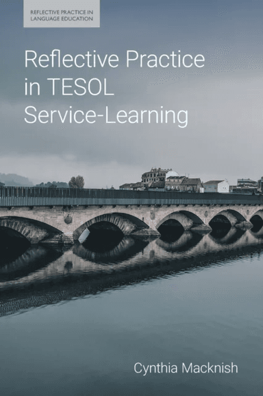 Reflective Practice in TESOL Service-Learning av Cynthia J Macknish