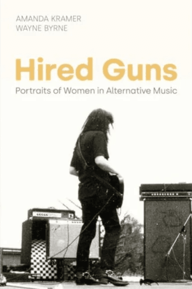 Hired Guns av Wayne Byrne, Amanda Kramer