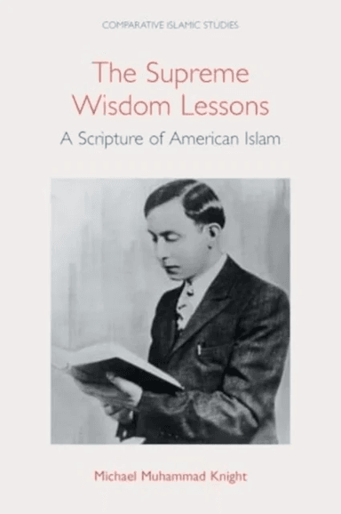 The Supreme Wisdom Lessons av Michael Muhammad Knight