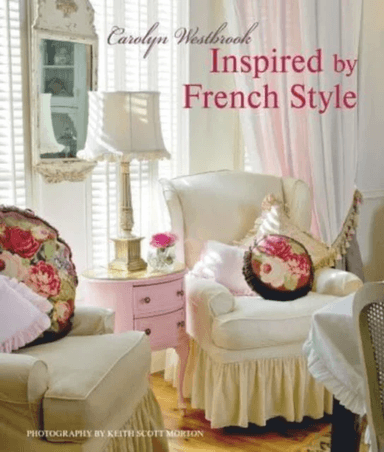 Inspired by French Style av Carolyn Westbrook