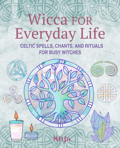 Wicca for Everyday Life av Silja