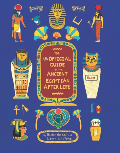 The Unofficial Guide to the Ancient Egyptian Afterlife av Bastet the cat, Sophie Berger