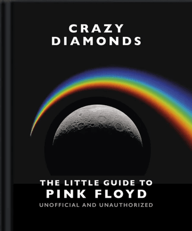 Crazy Diamonds:The Little Guide to Pink Floyd av Orange Hippo!