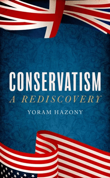 Conservatism av Yoram Hazony