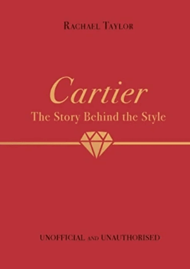 Cartier: The Story Behind the Style av Rachael Taylor
