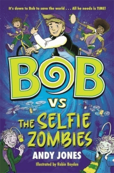Bob vs the Selfie Zombies av Andy Jones