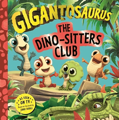 Gigantosaurus - The Dino-Sitters Club av Cyber Group Studios