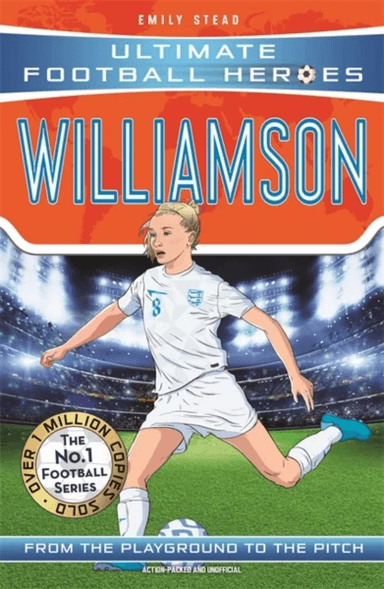 Leah Williamson (Ultimate Football Heroes - The No.1 football series): Collect Them All! av Emily Stead