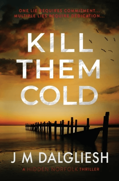 Kill Them Cold av J M Dalgliesh