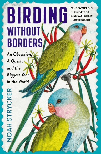 Birding Without Borders av Noah Strycker