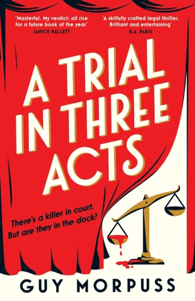 A Trial in Three Acts av Guy Morpuss