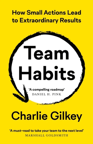 Team Habits av Charlie Gilkey