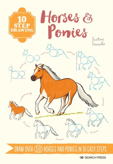 10 Step Drawing: Horses &amp; Ponies av Justine Lecouffe
