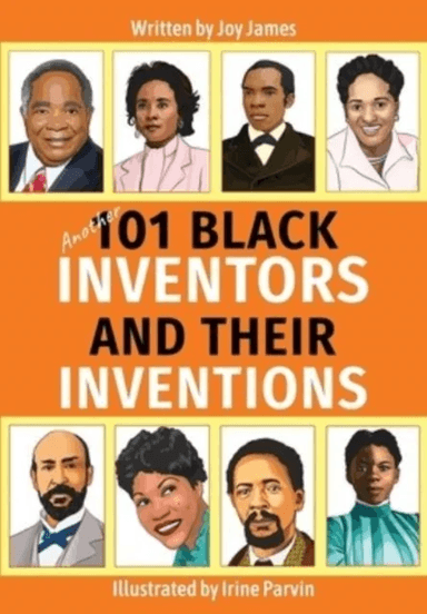 Another 101 Black Inventors and their Inventions av Joy James