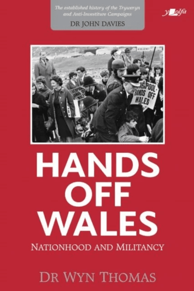 Hands off Wales - Nationhood and Militancy av Wyn Thomas