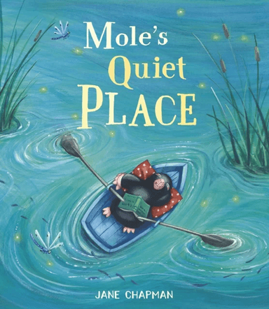 Mole's Quiet Place av Jane Chapman