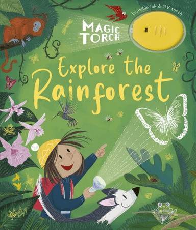 Magic Torch: Explore the Rainforest av Stephanie Stansbie