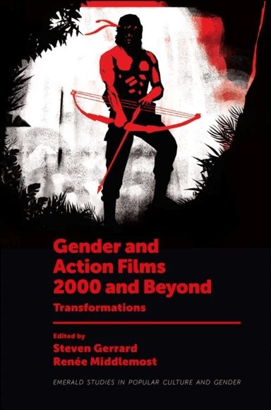 Gender and Action Films 2000 and Beyond