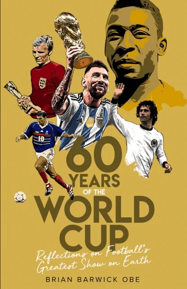 Sixty Years of the World Cup av Brian Barwick