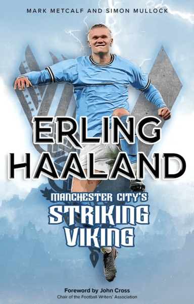 Erling Haaland av Mark Metcalf, Simon Mullock