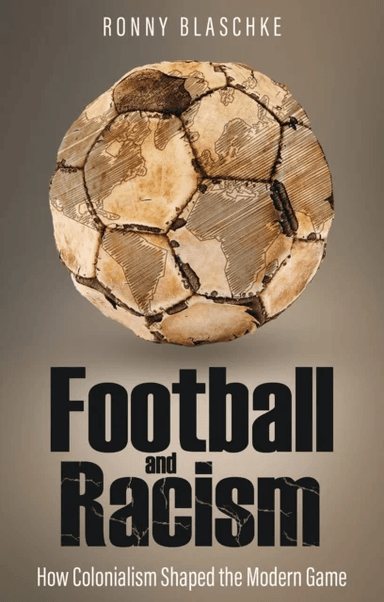 Football and Racism av Ronny Blaschke