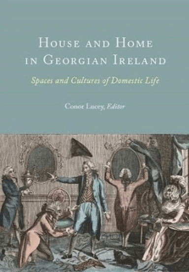 House and Home in Georgian Ireland