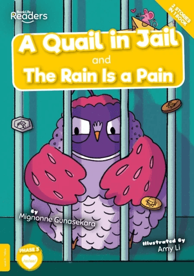 A Quail in Jail and The Rain Is a Pain av Mignonne Gunasekara