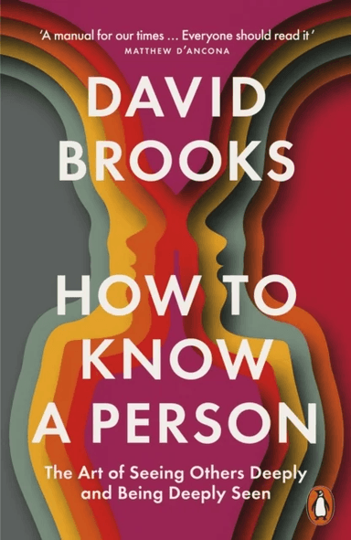 How To Know a Person av David Brooks