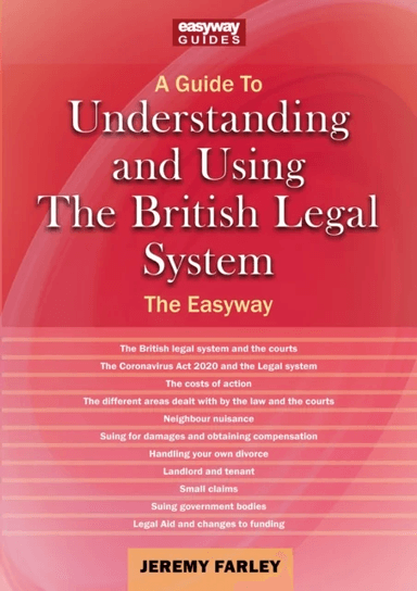 Understanding And Using The British Legal System av Jeremy Farley