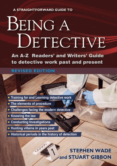 A Straightforward Guide To Being A Detective av Stuart Gibbon, Stephen Wade