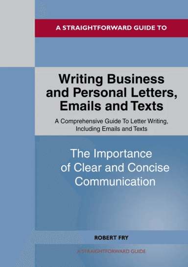 Writing Business And Personal Letters, Emails And Texts av Robert Fry