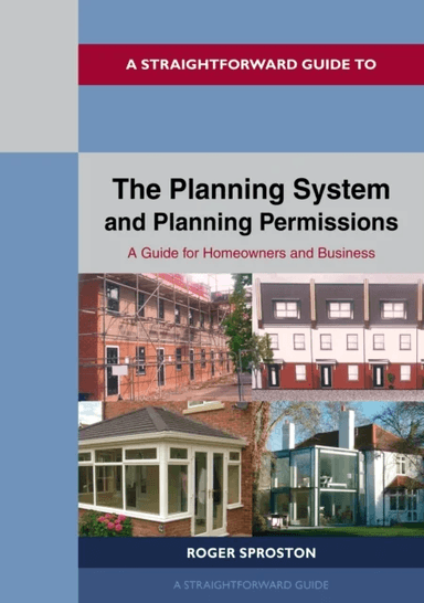 The Planning Sytem and Planning Permissions - 2024 av Roger Sproston