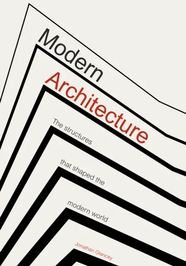 Modern Architecture av Jonathan Glancey