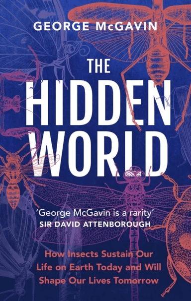 The Hidden World av George McGavin