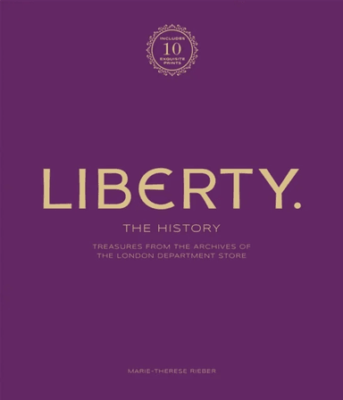Liberty: The History - Luxury Edition av Marie-Therese Rieber