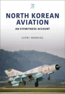 North Korean Aviation: An Eyewitness Account av Gerry Manning