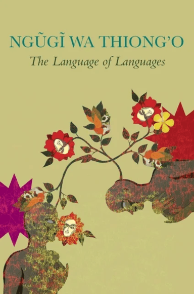 The Language of Languages av Ngugi wa Thiong'o
