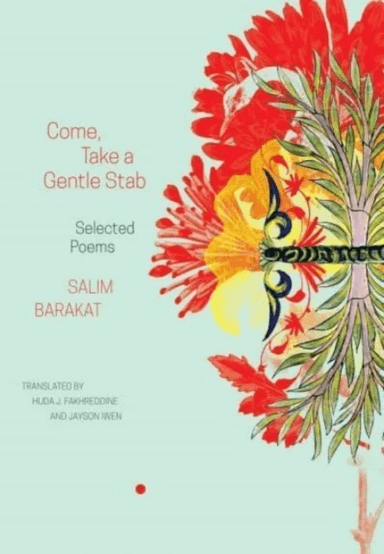 Come, Take a Gentle Stab - Selected Poems av Salim Barakat, Huda J. Fakhreddine, Jayson Iwen
