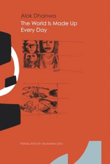 The World Is Made Up Every Day av Alok Dhanwa