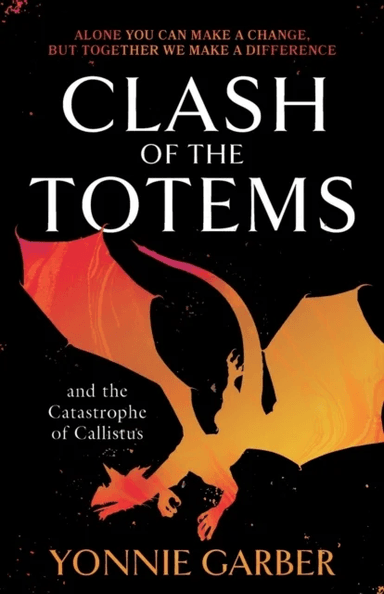 Clash of the Totems and the Catastrophe of Callistus av Yonnie Garber
