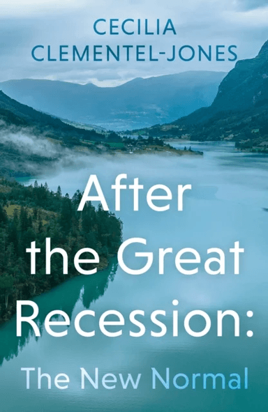 After the Great Recession: The New Normal av Cecilia Clementel-Jones