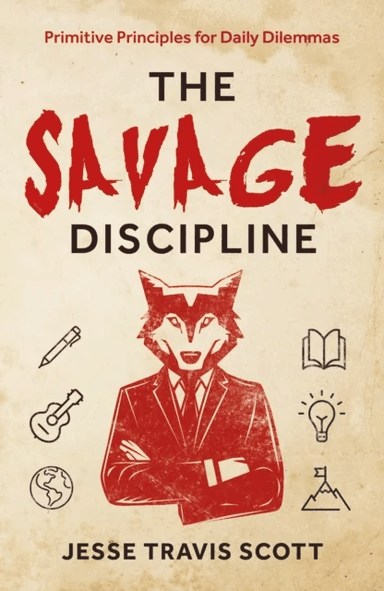 The Savage Discipline av Jesse Travis Scott