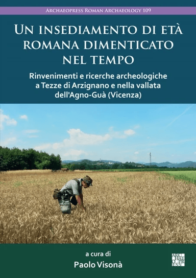 Un Insediamento Di Eta Romana Dimenticato Nel Tempo