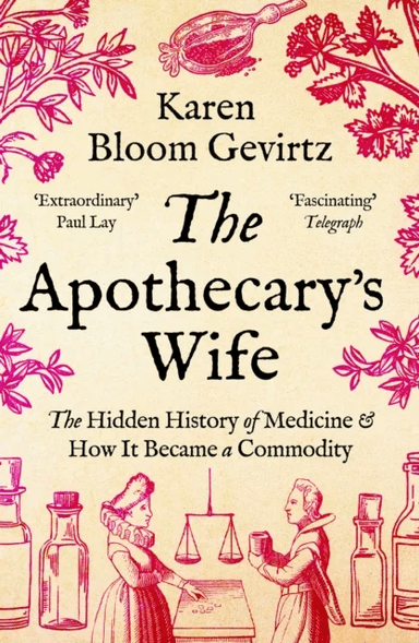 The Apothecary's Wife av Karen Bloom Gevirtz