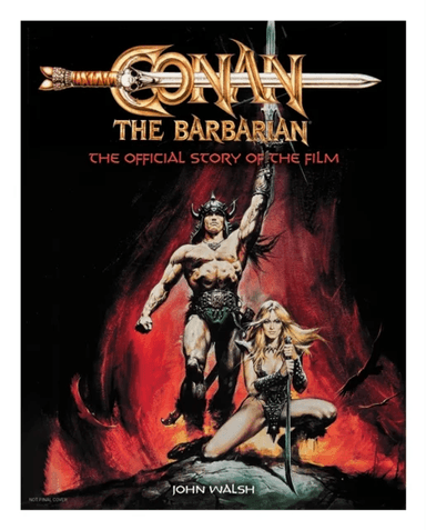 Conan the Barbarian: The Official Story of the Film av John Walsh