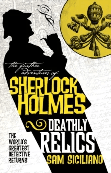 The Further Adventures of Sherlock Holmes - Deathly Relics av Sam Siciliano