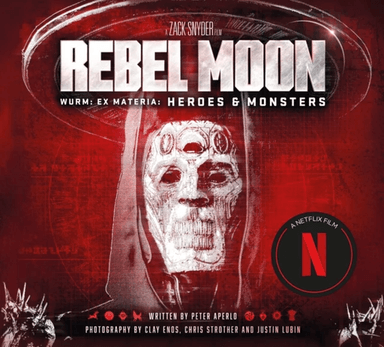 Rebel Moon: Wurm: Ex Materia: Heroes &amp; Monsters av Peter Aperlo