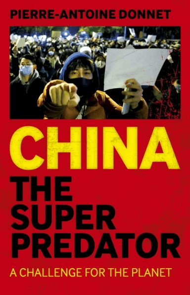 China the Super Predator av Pierre-Antoine Donnet