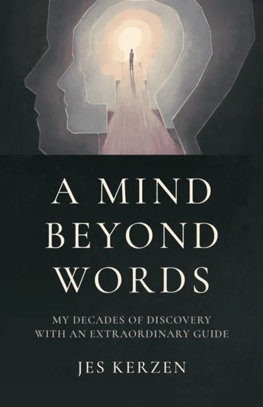 Mind Beyond Words, A av Jes Kerzen