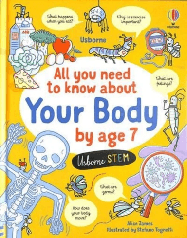 All You Need to Know about Your Body by Age 7 av Alice James